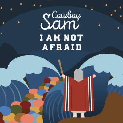 Cowboy Sam: I'm Not Afraid