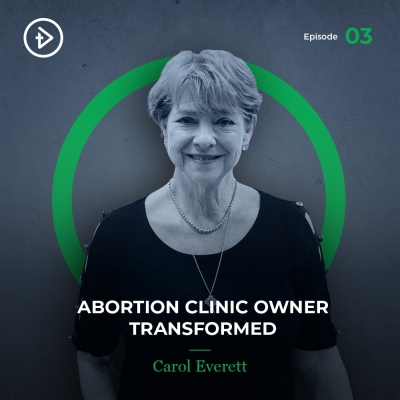#03 Abortion Clinic Owner Transformed - Carol Everett