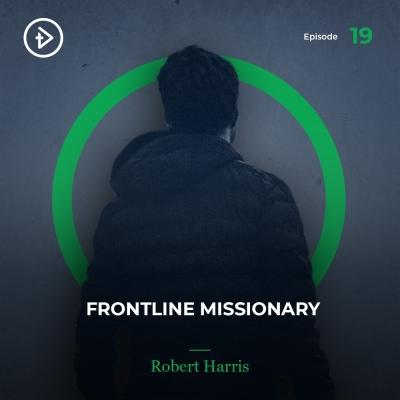 #19 Frontline Missionary - Robert Harris