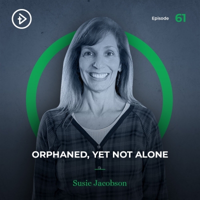 #61 Orphaned, Yet Not Alone - Susie Jacobson